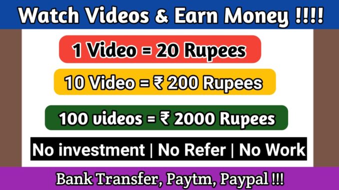 Watch video and earn money app real or fake